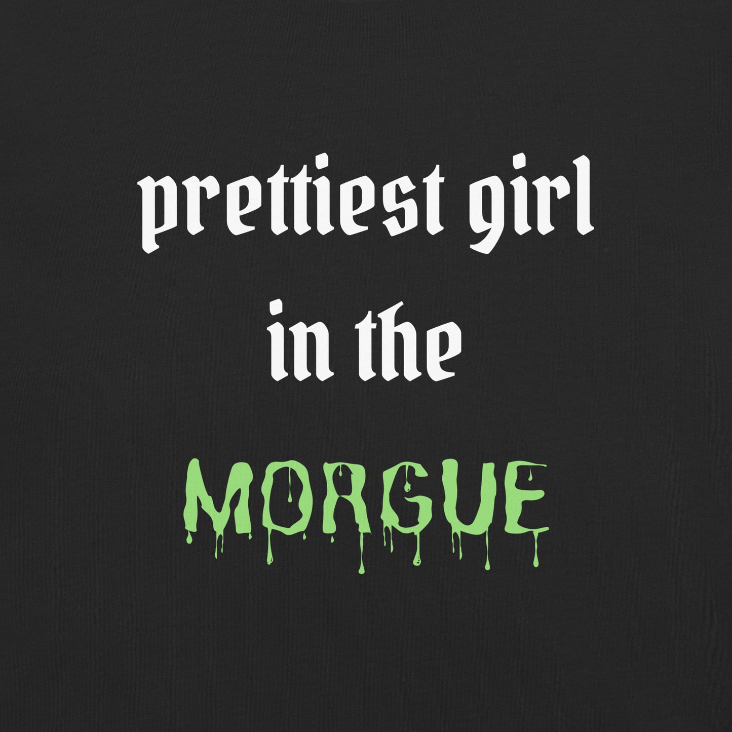 Prettiest Girl In The Morgue