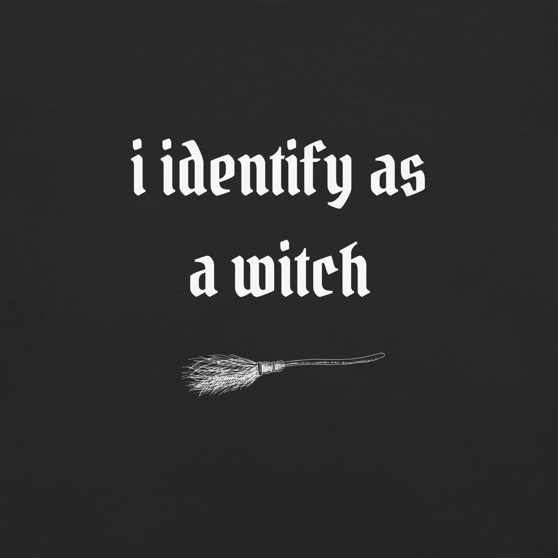I Identify As A Witch