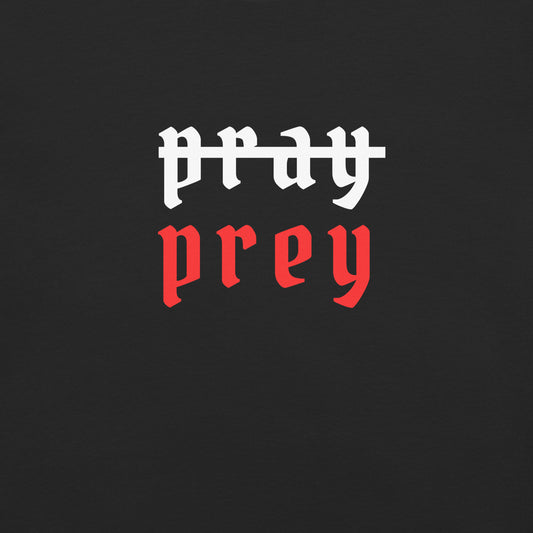 Pray / Prey
