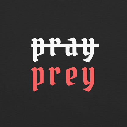 Pray / Prey