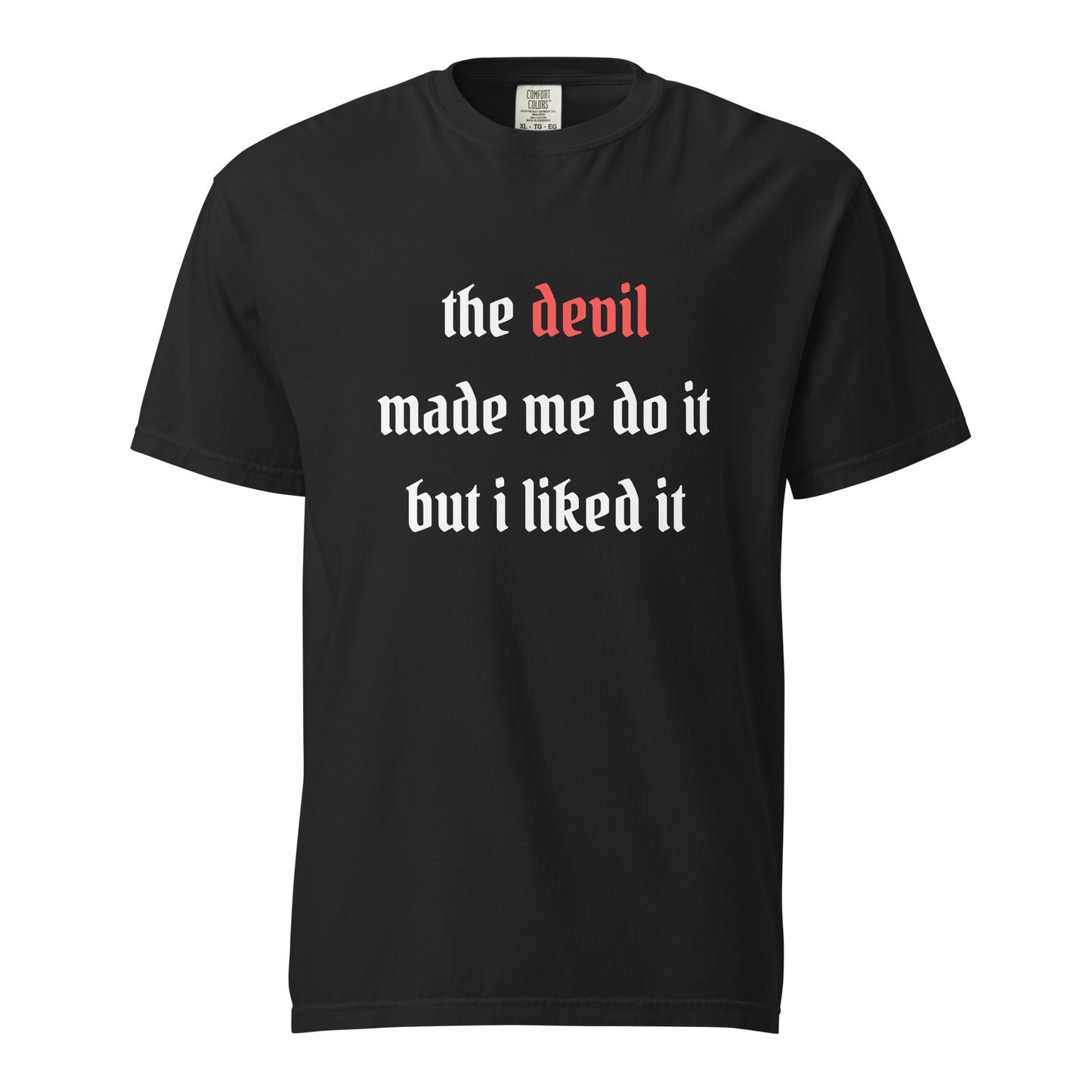 The Devil Made Me Do It But I Liked It
